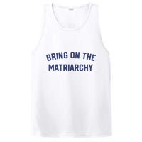 Bring On The Matriarchy Funny Feminist Slogan PosiCharge Competitor Tank