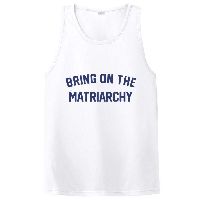 Bring On The Matriarchy Funny Feminist Slogan PosiCharge Competitor Tank