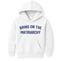 Bring On The Matriarchy Funny Feminist Slogan Kids Hoodie