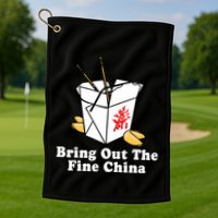 Bring Out The Fine China Golf Towel