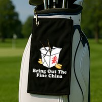 Bring Out The Fine China Golf Towel