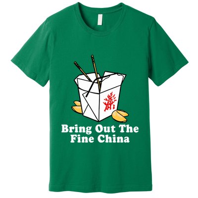 Bring Out The Fine China Premium T-Shirt