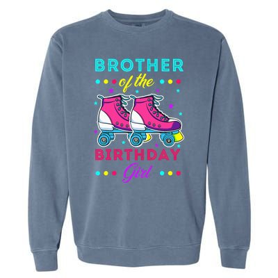 Brother of the Birthday Roller Skates Bday Skating Garment-Dyed Sweatshirt