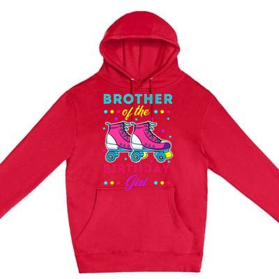 Brother of the Birthday Roller Skates Bday Skating Premium Pullover Hoodie