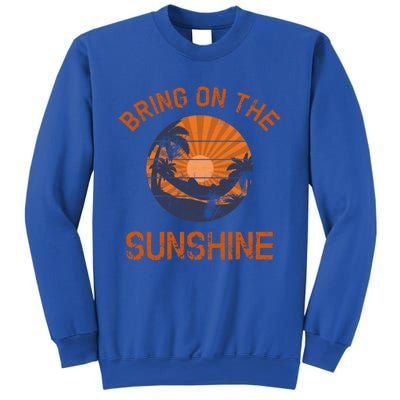 Bring On The Sunshine Vacay Mode Beach Vacation Gift Sweatshirt