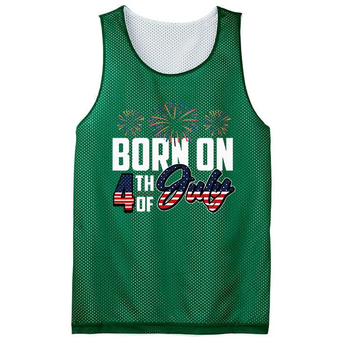 Born On The Fourth Of July 4th Of July Birthday Patriotic Mesh Reversible Basketball Jersey Tank