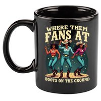boots on the ground where them fans at 11oz C Handle Ceramic Mug