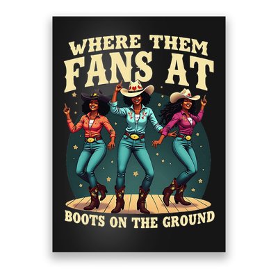 boots on the ground where them fans at Poster