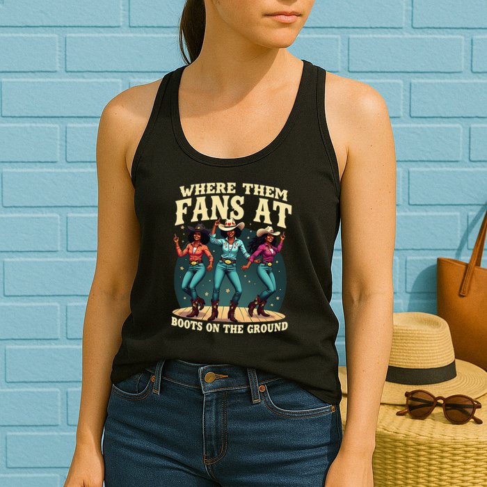 boots on the ground where them fans at Womens Tank Top