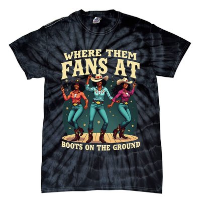 boots on the ground where them fans at Tie-Dye T-Shirt