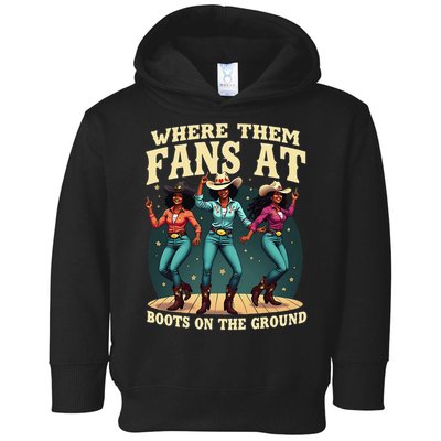 boots on the ground where them fans at Toddler Hoodie