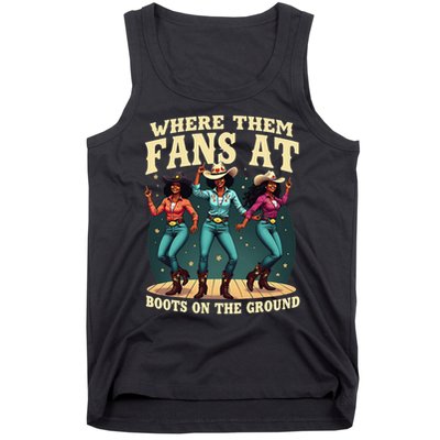 boots on the ground where them fans at Tank Top