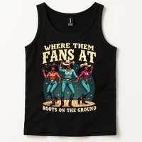 boots on the ground where them fans at Tank Top