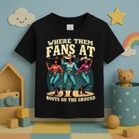 boots on the ground where them fans at Toddler T-Shirt
