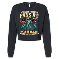 boots on the ground where them fans at Cropped Pullover Crew