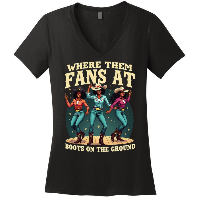 boots on the ground where them fans at Women's V-Neck T-Shirt