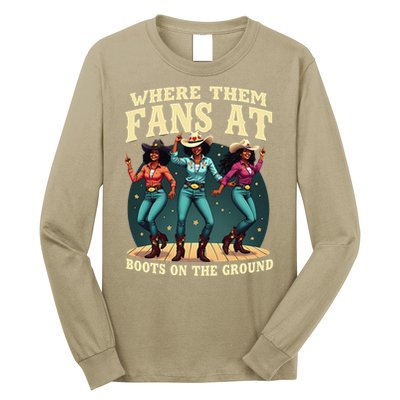 boots on the ground where them fans at Long Sleeve Shirt