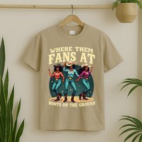 boots on the ground where them fans at T-Shirt