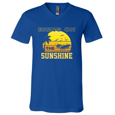 Bring On The Sunshine Summer Season Summer Vibes Gift V-Neck T-Shirt