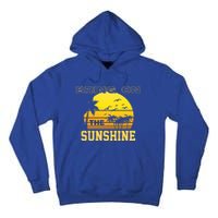 Bring On The Sunshine Summer Season Summer Vibes Gift Tall Hoodie