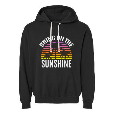 Bring On The Sunshine Gift Retro Palm Trees And Sunset Meaningful Gift Garment-Dyed Fleece Hoodie