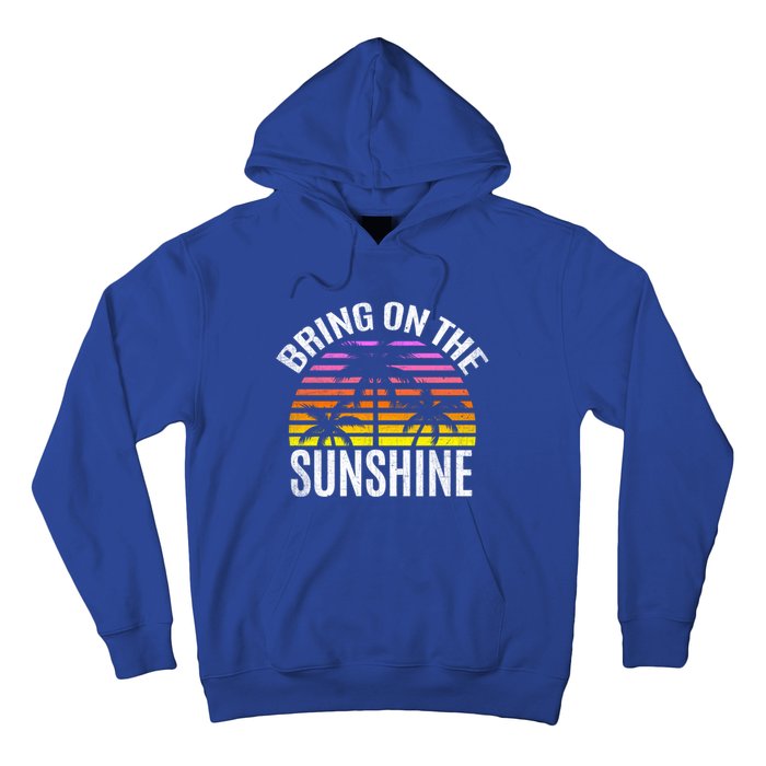 Bring On The Sunshine Gift Retro Palm Trees And Sunset Meaningful Gift Hoodie