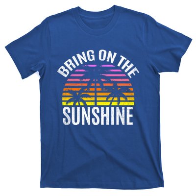 Bring On The Sunshine Gift Retro Palm Trees And Sunset Meaningful Gift T-Shirt