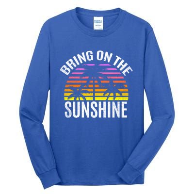 Bring On The Sunshine Gift Retro Palm Trees And Sunset Meaningful Gift Tall Long Sleeve T-Shirt