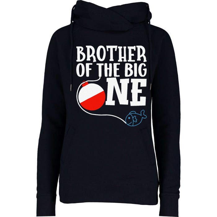 Brother Of The Big One Fishing Boy First Birthday Ofishally Womens Funnel Neck Pullover Hood