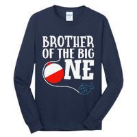 Brother Of The Big One Fishing Boy First Birthday Ofishally Tall Long Sleeve T-Shirt