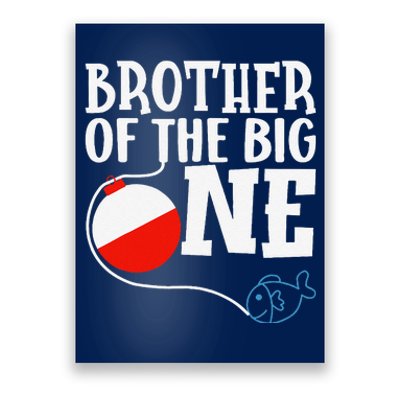 Brother Of The Big One Fishing Boy First Birthday Ofishally Poster