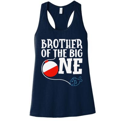 Brother Of The Big One Fishing Boy First Birthday Ofishally Women's Racerback Tank