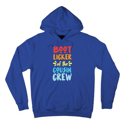 Bootlicker Of The Cousin Crew Gift Hoodie