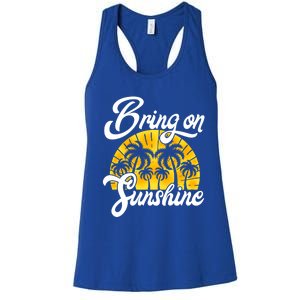 Bring On The Sunshine Funny Beach Vacation Summer Design Gift Women's Racerback Tank