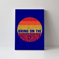 Bring On The Sunshine Gift Canvas