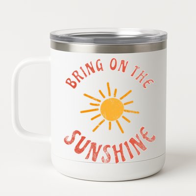 Bring On The Sunshine Vacay Mode Beach Vacation Cute Gift 12 oz Stainless Steel Tumbler Cup