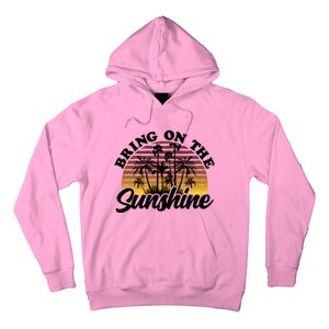 Bring On The Sunshine Sun Summer Tropical Coconut Palm Tree Gift Hoodie