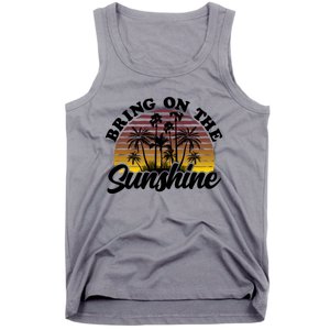 Bring On The Sunshine Sun Summer Tropical Coconut Palm Tree Gift Tank Top