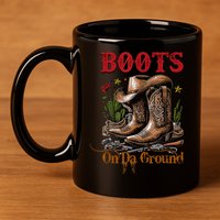 Boots On The Ground Cowgirl Linedance Boot Cowboy Western 11oz C Handle Ceramic Mug