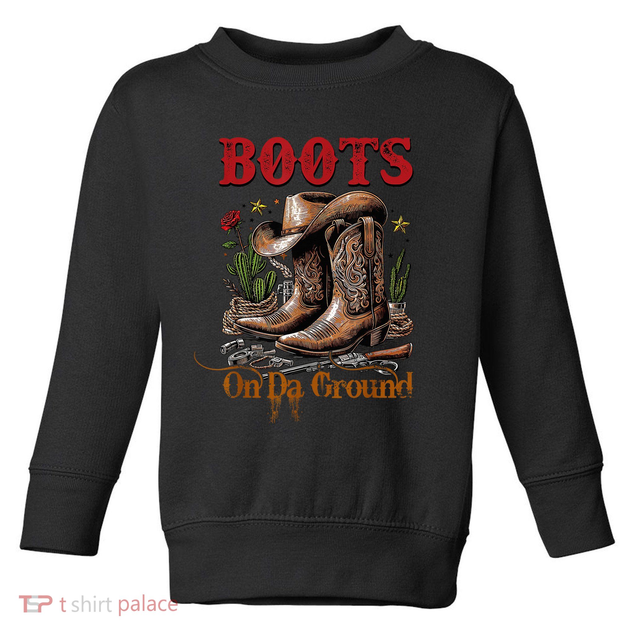 Boots On The Ground Cowgirl Linedance Boot Cowboy Western Toddler Sweatshirt