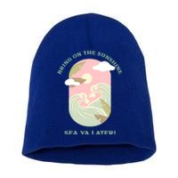 Bring On The Sunshine Sea Ya Later Gift Short Acrylic Beanie