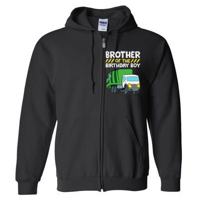 Brother Of The Birthday Garbage Truck Birthday Party Full Zip Hoodie