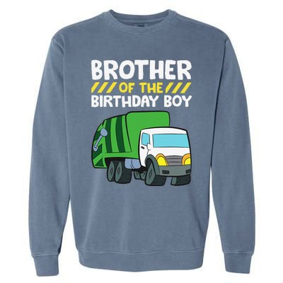 Brother Of The Birthday Garbage Truck Birthday Party Garment-Dyed Sweatshirt