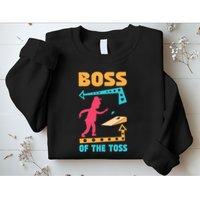 Boss Of The Toss Dad Cornhole Game Bean Bag Toss Funny Sweatshirt