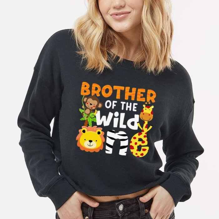 Brother of the Wild One Zoo Theme Bday Safari Jungle Animals Cropped Pullover Crew