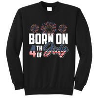 Born On The Fourth Of July 4th Of July Birthday Patriotic Sweatshirt