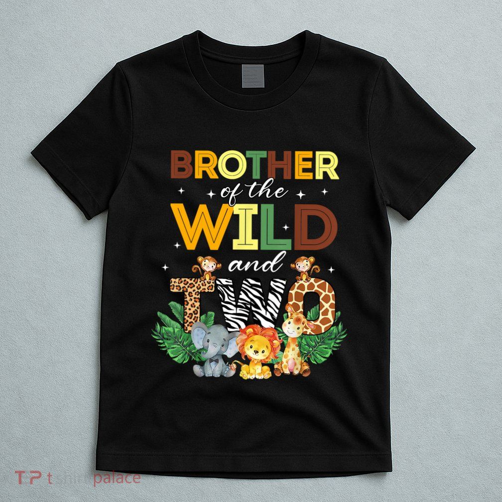 Brother Of The Wild Two Zoo Birthday Safari Jungle Animal T-Shirt