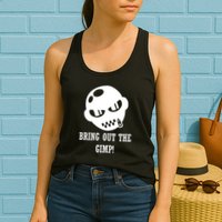 Bring Out The Gimp Womens Tank Top