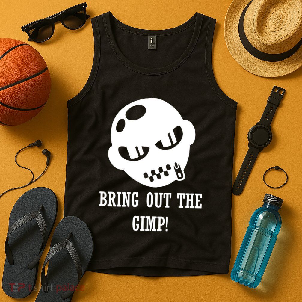 Bring Out The Gimp Tank Top