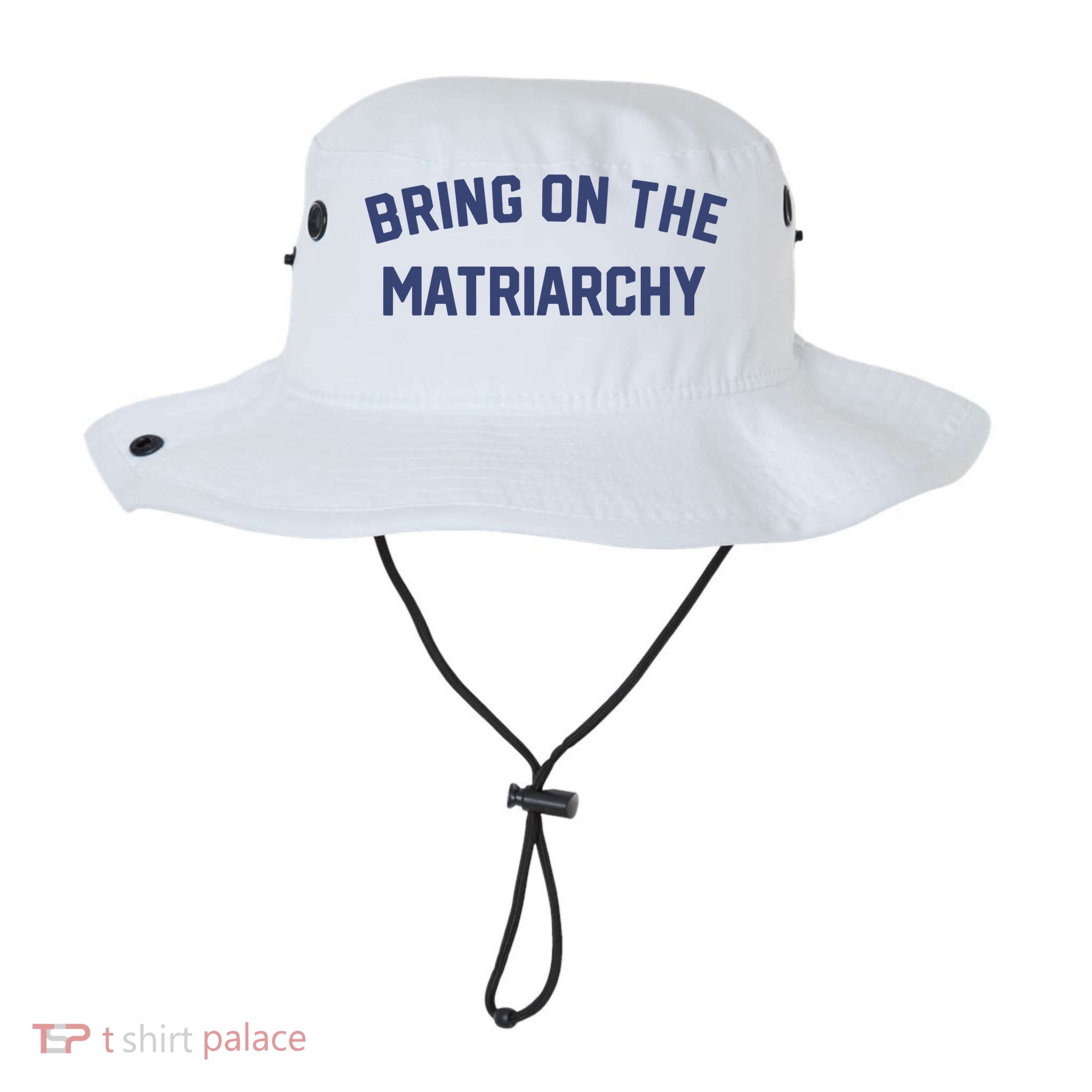 Bring On The Matriarchy Funny Feminist Slogan Bucket Hat